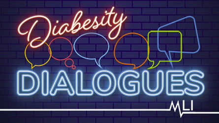 DIABESITY DIALOGUES: Patient Perspectives for PCPs - Tackling the Treatment Paradigms of Obesity, T2D, and Other Metabolic Disorders