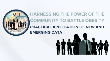 Harnessing the Power of the Community to Battle Obesity: Practical Applications of New and Emerging Data