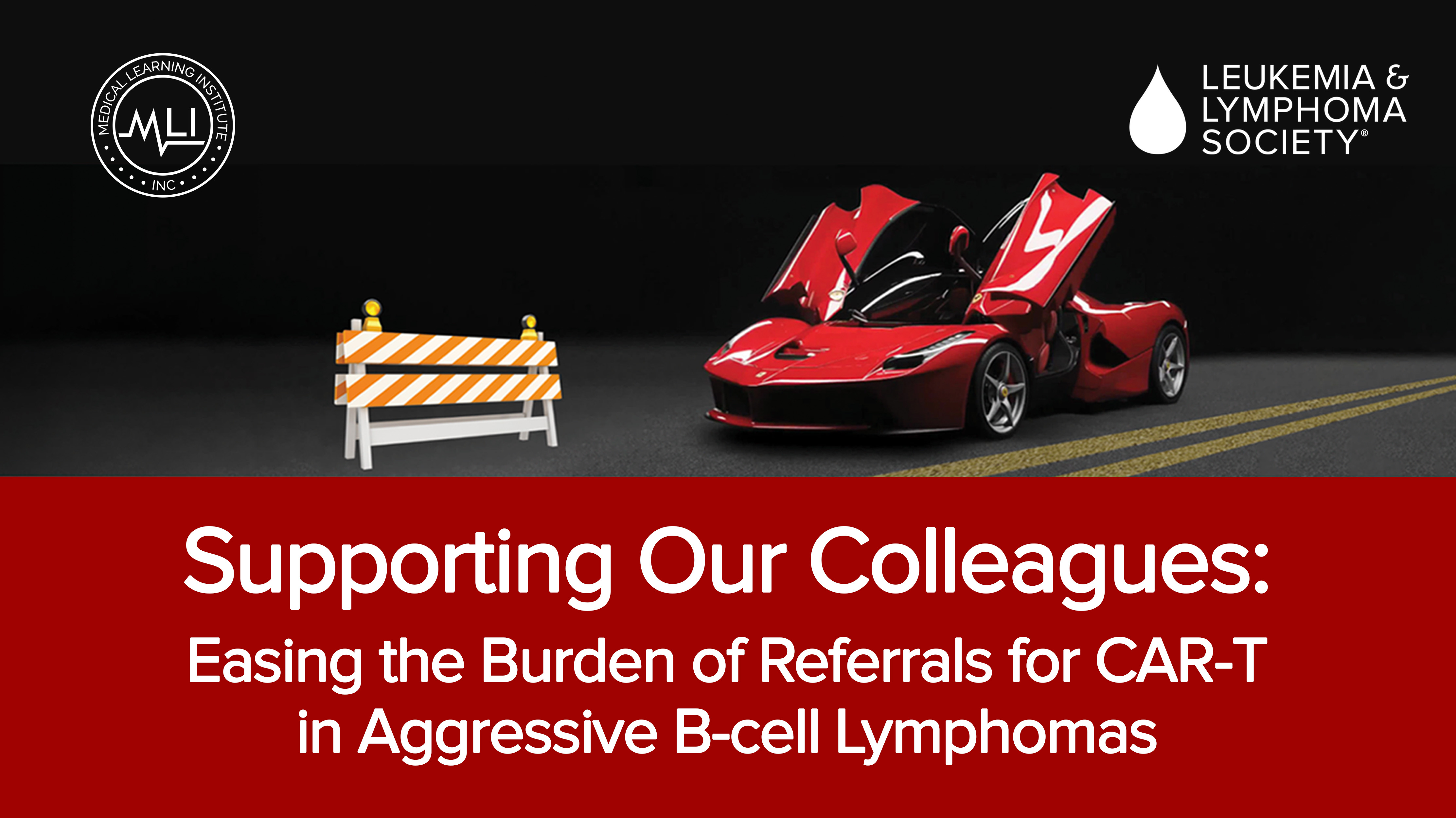Supporting Our Colleagues: Easing the Burden of Referrals for CAR-T in Aggressive B-cell Lymphomas