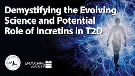 Demystifying the Evolving Science and Potential Role of Incretins in T2D